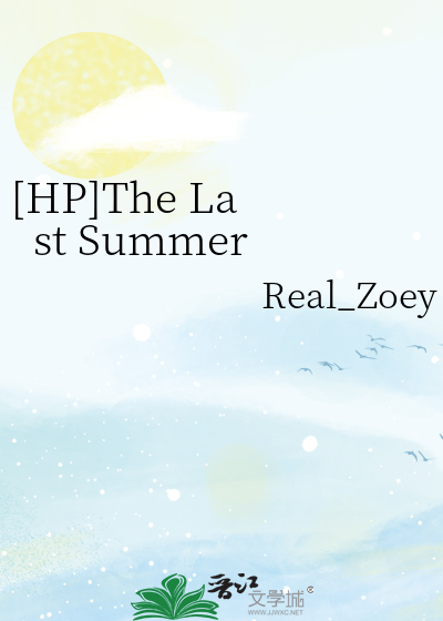 Bìa truyện Hp The Last Summer ([HP]The Last Summer)